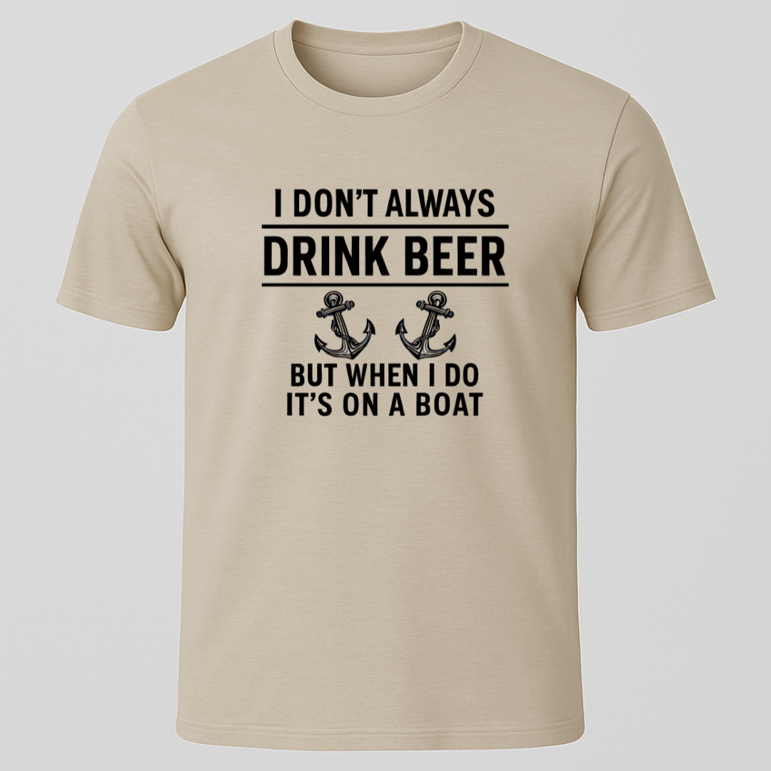 I don't always... T-Shirt