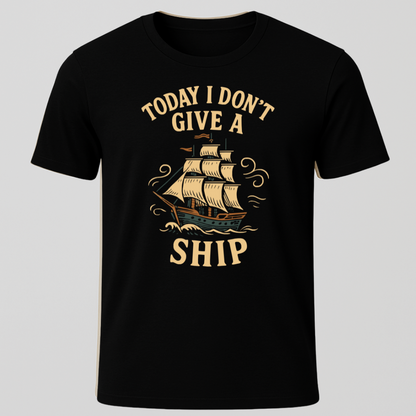 I Don't Give A Ship T-Shirt