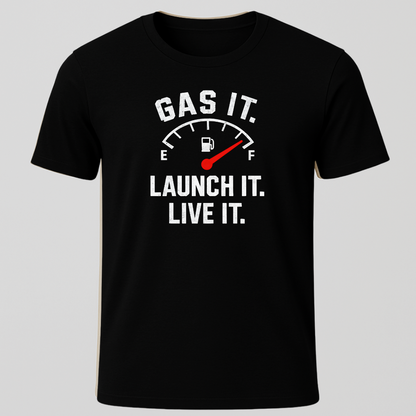 Gas it, Live it T-Shirt