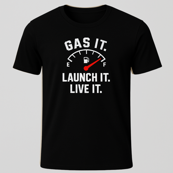 Gas it, Live it T-Shirt