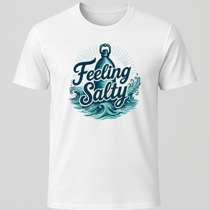 Feeling Salty T-Shirt