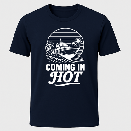 Coming In Hot T-Shirt