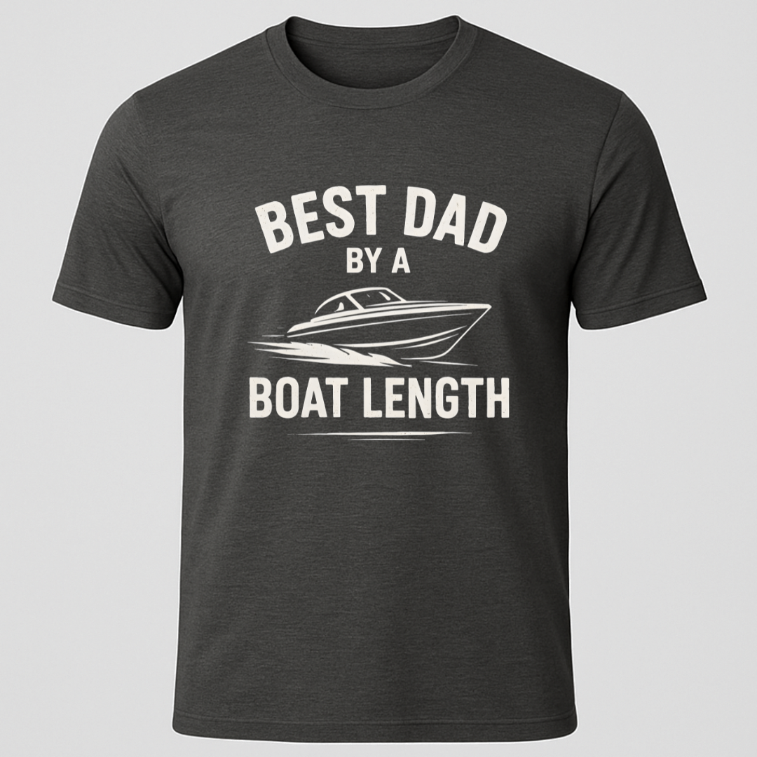 Best Dad By A Boats Length T-Shirt
