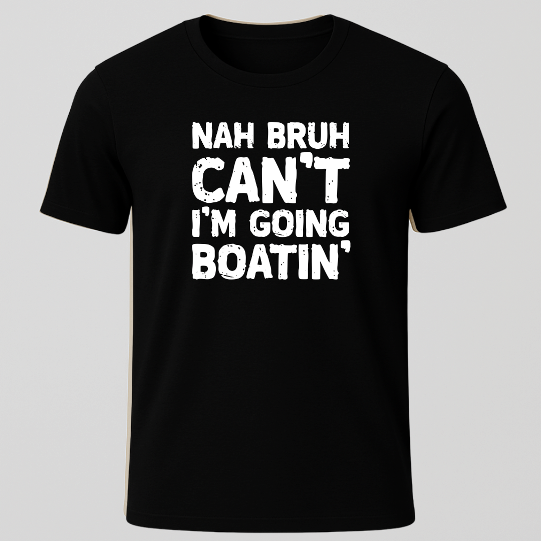 Nah Bruh Can't T-Shirt