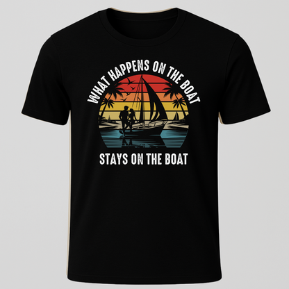 What Happens On The Boat T-Shirt