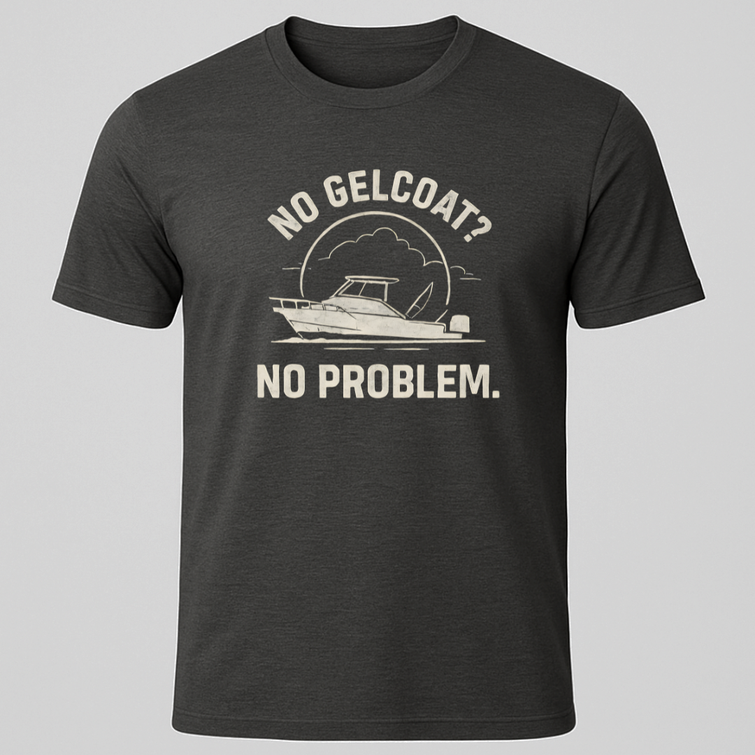 No Gelcoat T-Shirt