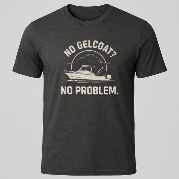 No Gelcoat T-Shirt