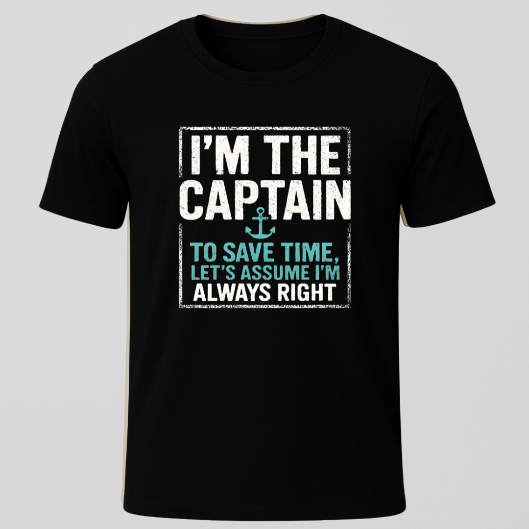 Captain is Right T-Shirt