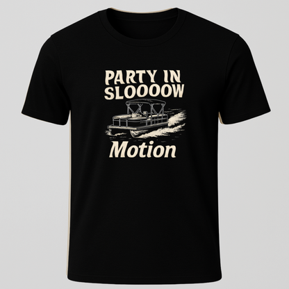 Party In Slow Mo T-Shirt
