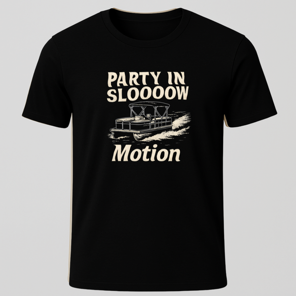 Party In Slow Mo T-Shirt