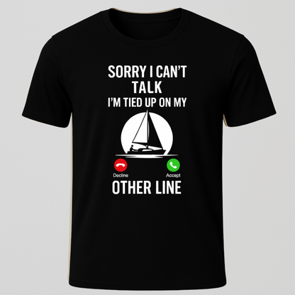 Can't Talk T-Shirt