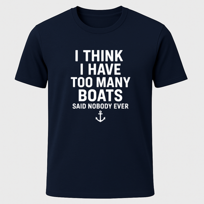 Never Too Many T-Shirt