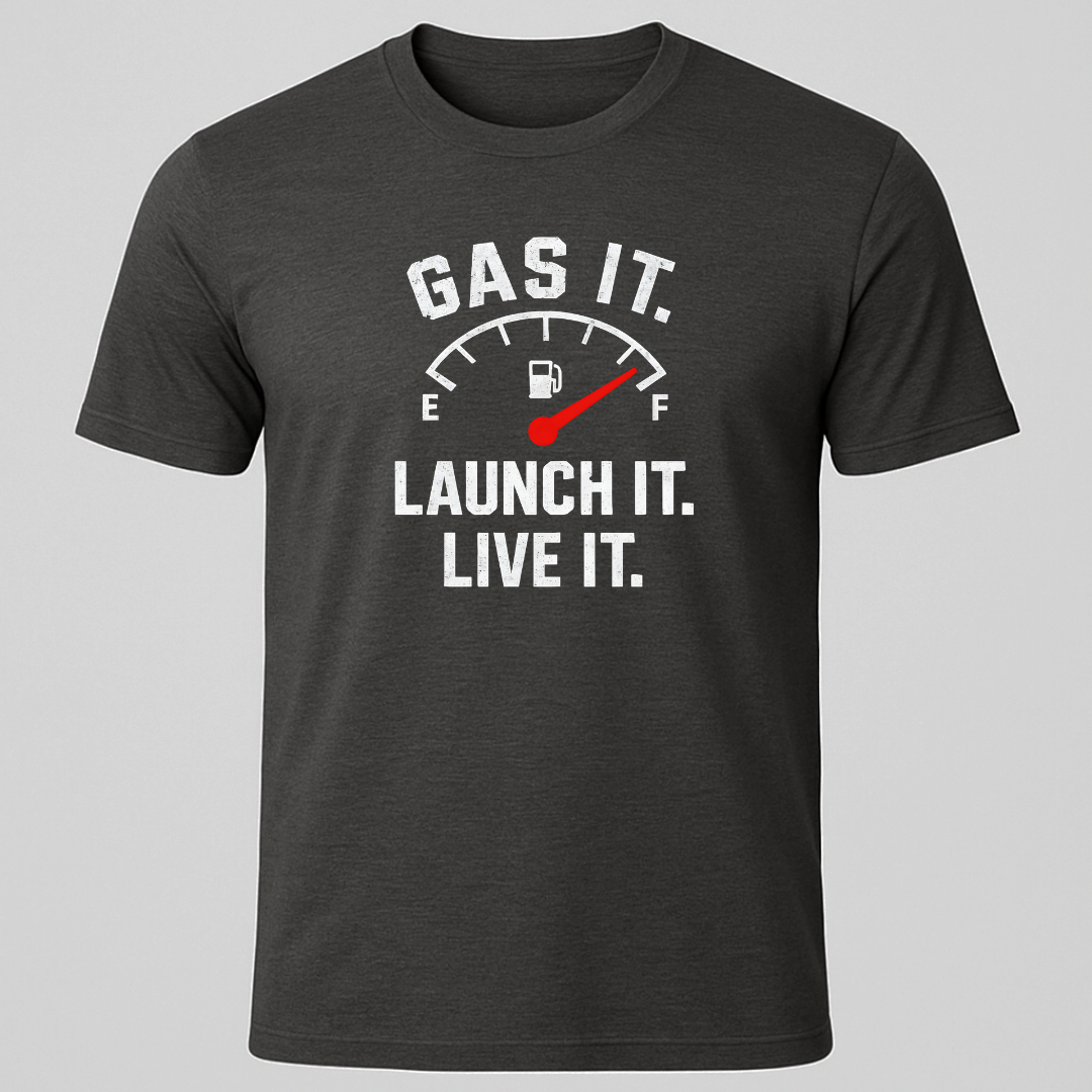 Gas it, Live it T-Shirt
