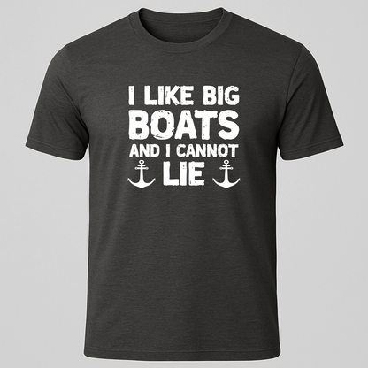 I Like Big Boats T-Shirt