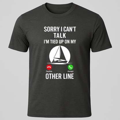 Can't Talk T-Shirt