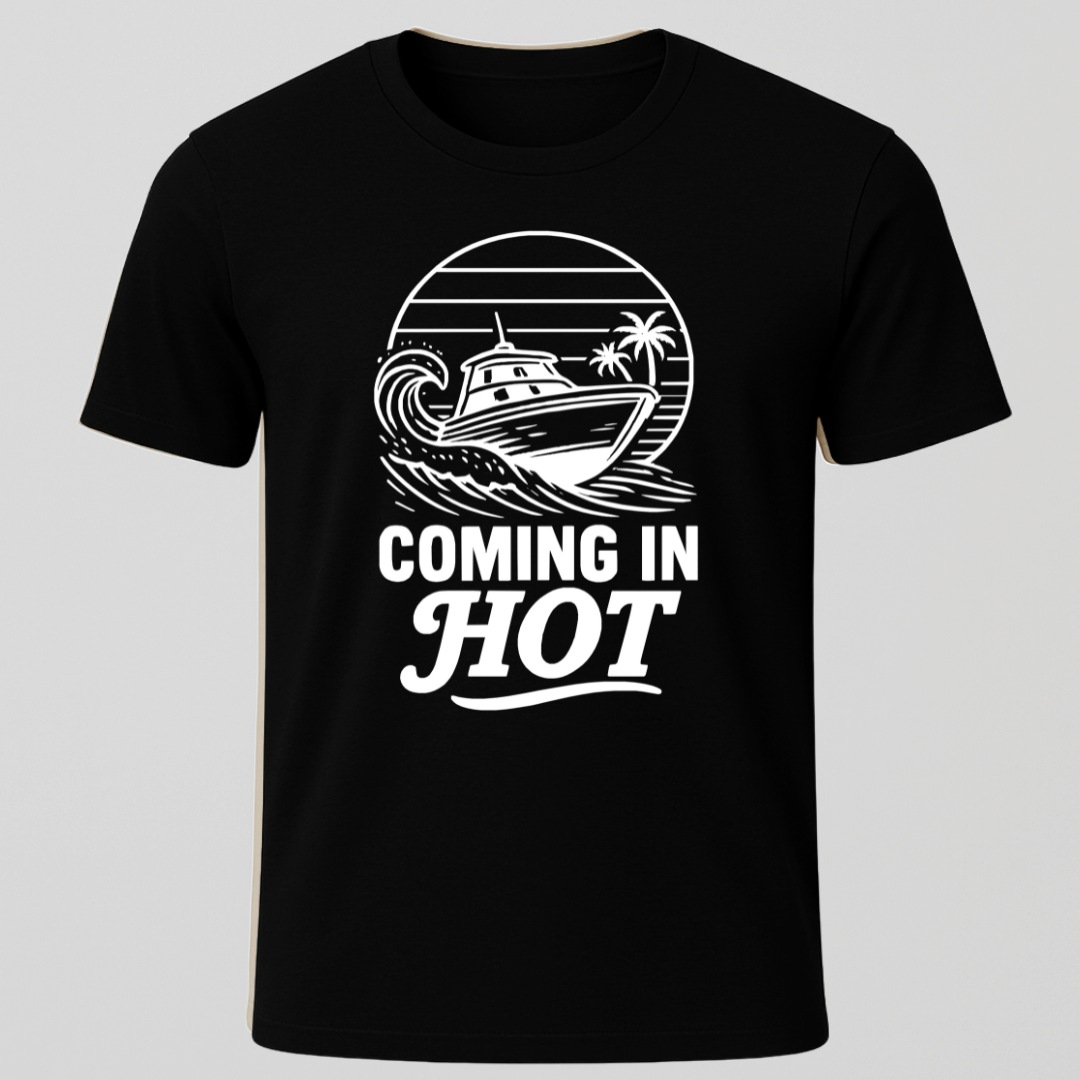 Coming In Hot T-Shirt