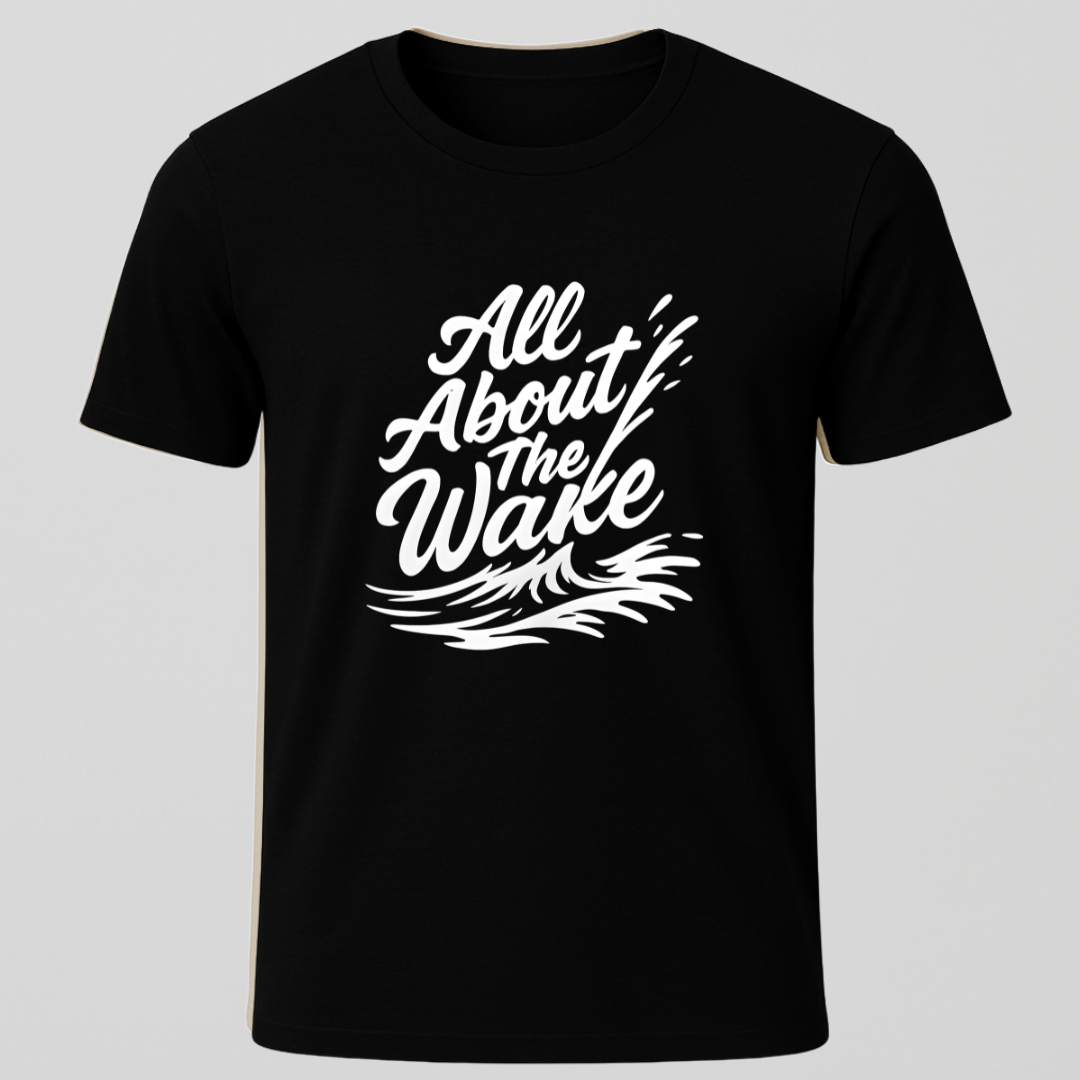 All About The Wake T-Shirt