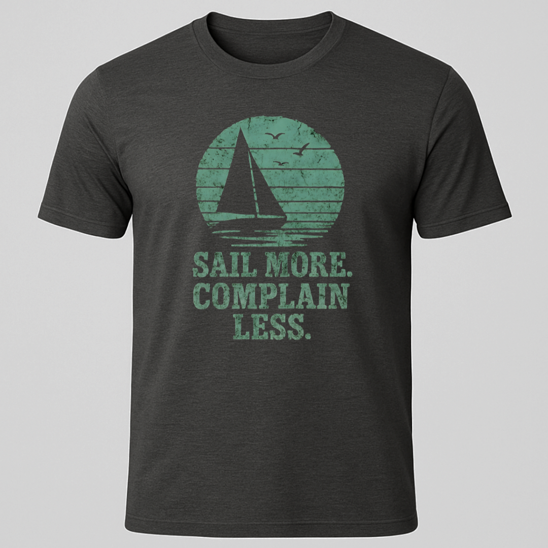 Complain Less T-Shirt