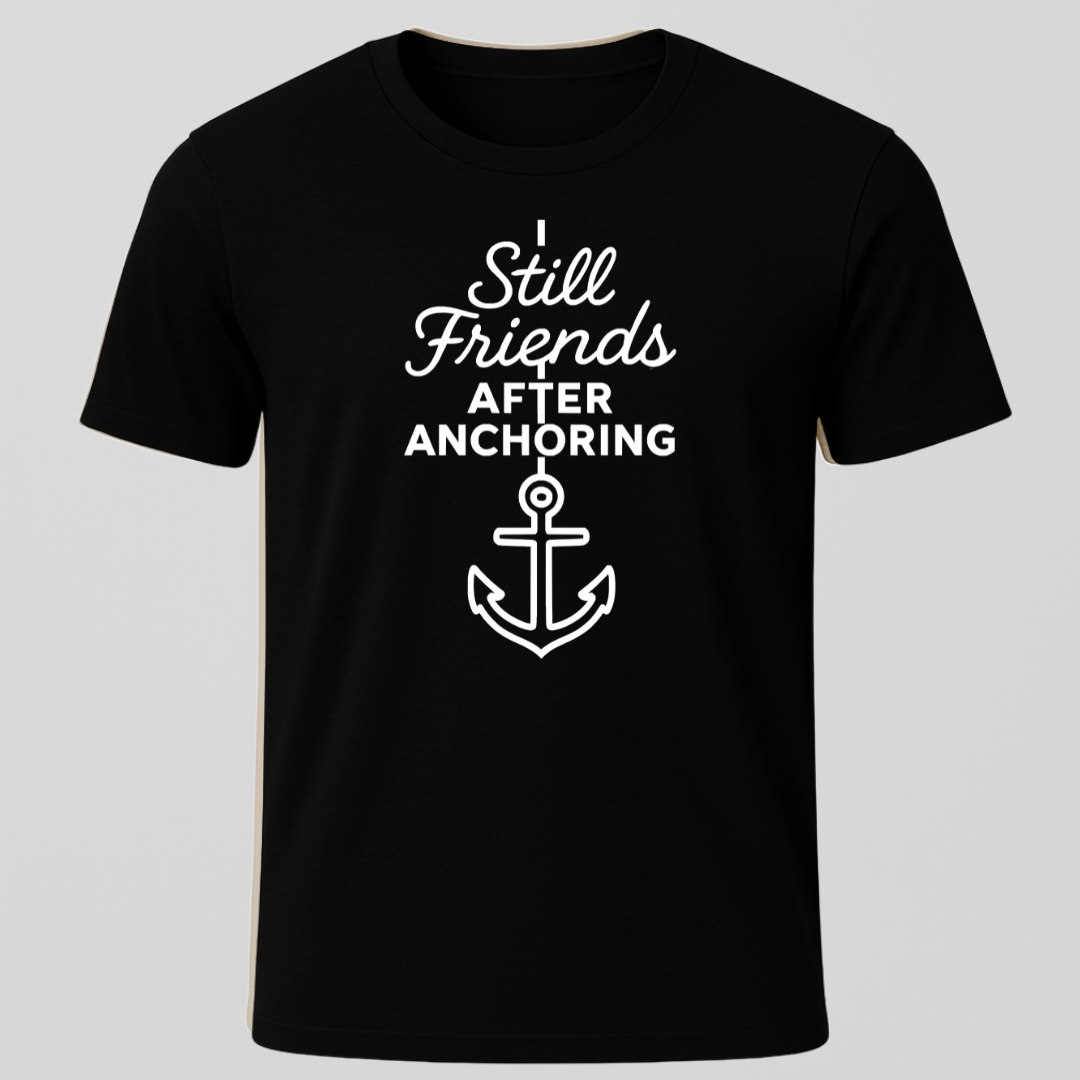 Still Friends After Anchoring T-Shirt