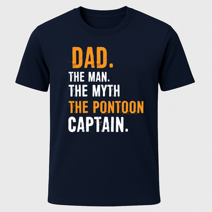 "Dad, The Man, The Myth, The Pontoon Captain" T-Shirt