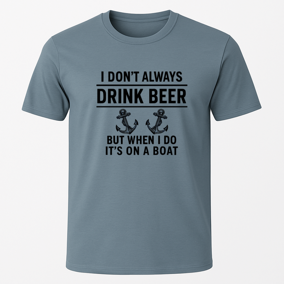 I don't always... T-Shirt