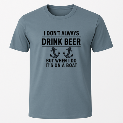 I don't always... T-Shirt