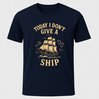 I Don't Give A Ship T-Shirt