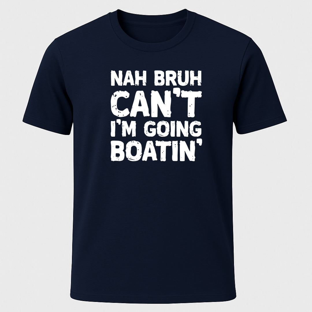 Nah Bruh Can't T-Shirt