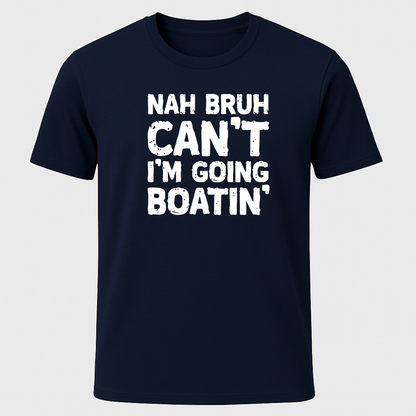 Nah Bruh Can't T-Shirt