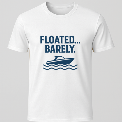 Floated.. Barely T-Shirt