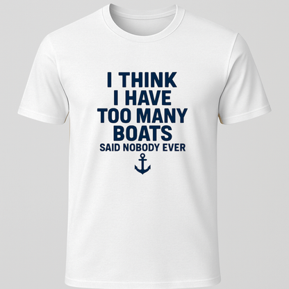 Never Too Many T-Shirt