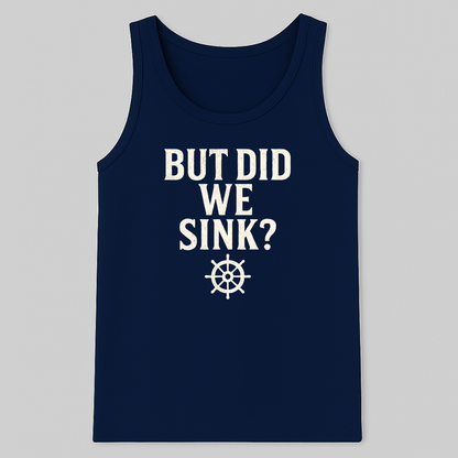 But Did We Sink? Tank-Top