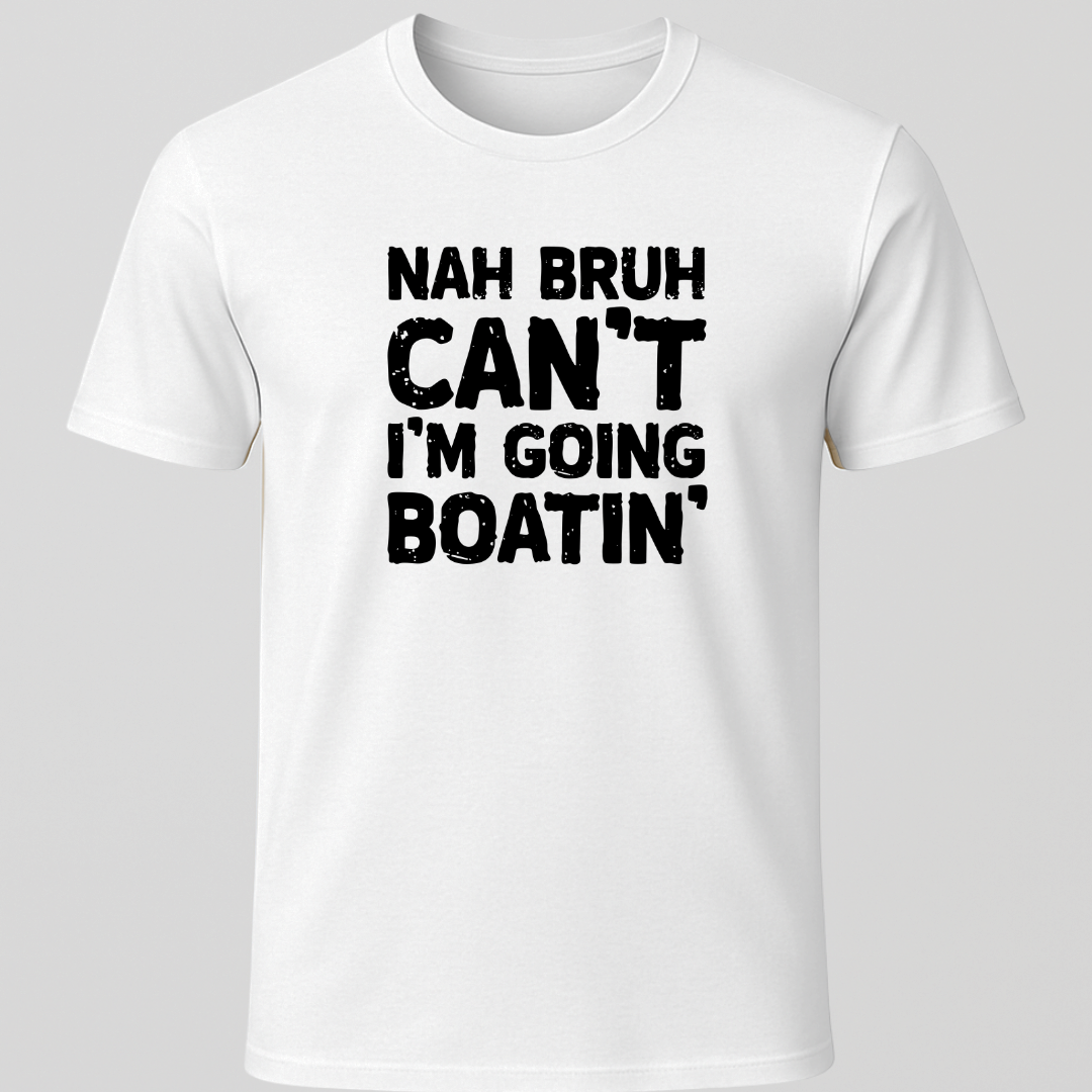 Nah Bruh Can't T-Shirt