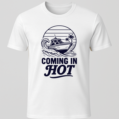 Coming In Hot T-Shirt