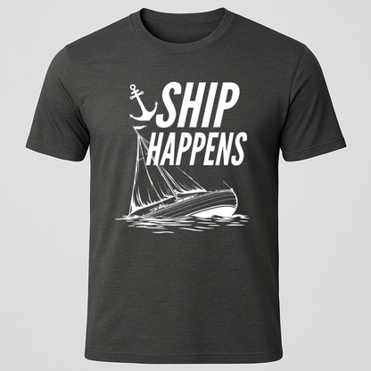 Ship Happens Sailboat T-Shirt