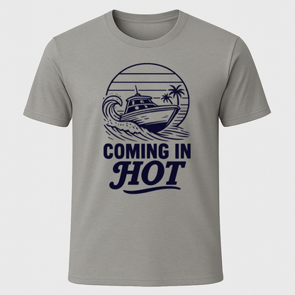Coming In Hot T-Shirt