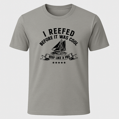 I Reefed T-Shirt