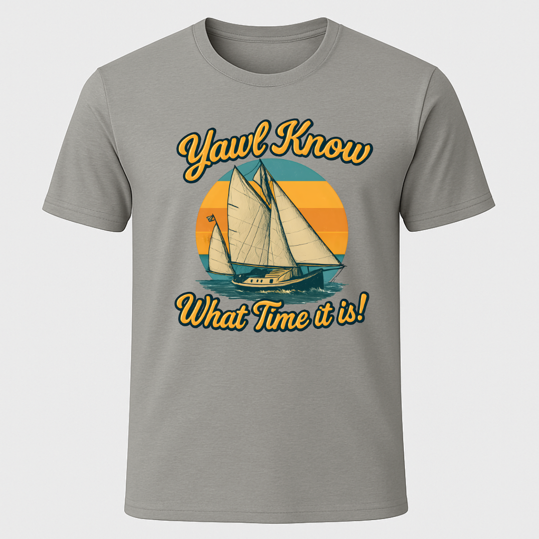 Yawl Know T-Shirt