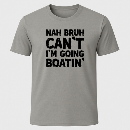 Nah Bruh Can't T-Shirt