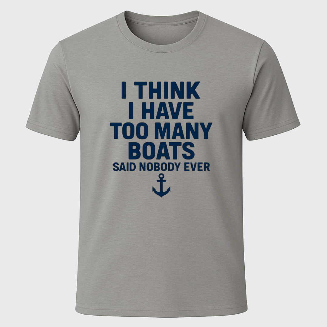 Never Too Many T-Shirt